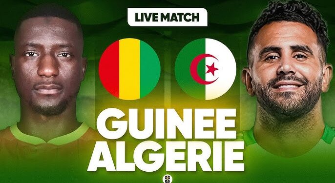 Jour de match/Guinée – Algérie : duel à haute intensité pour les éliminatoires du Mondial 2026